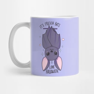 Fricken bats... I love Halloween Mug